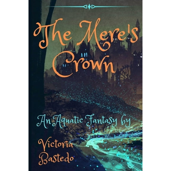 Anthym Quest: The Mere's Crown : Anthym Quest: Book Two (Series #2) (Paperback)