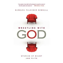 Wrestling with God: Stories of Doubt and Faith, (Paperback)