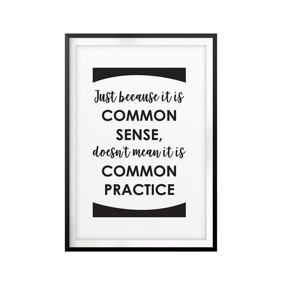 Common Sense Inspirational 5 x 7 UNFRAMED Print Quote Wall Art