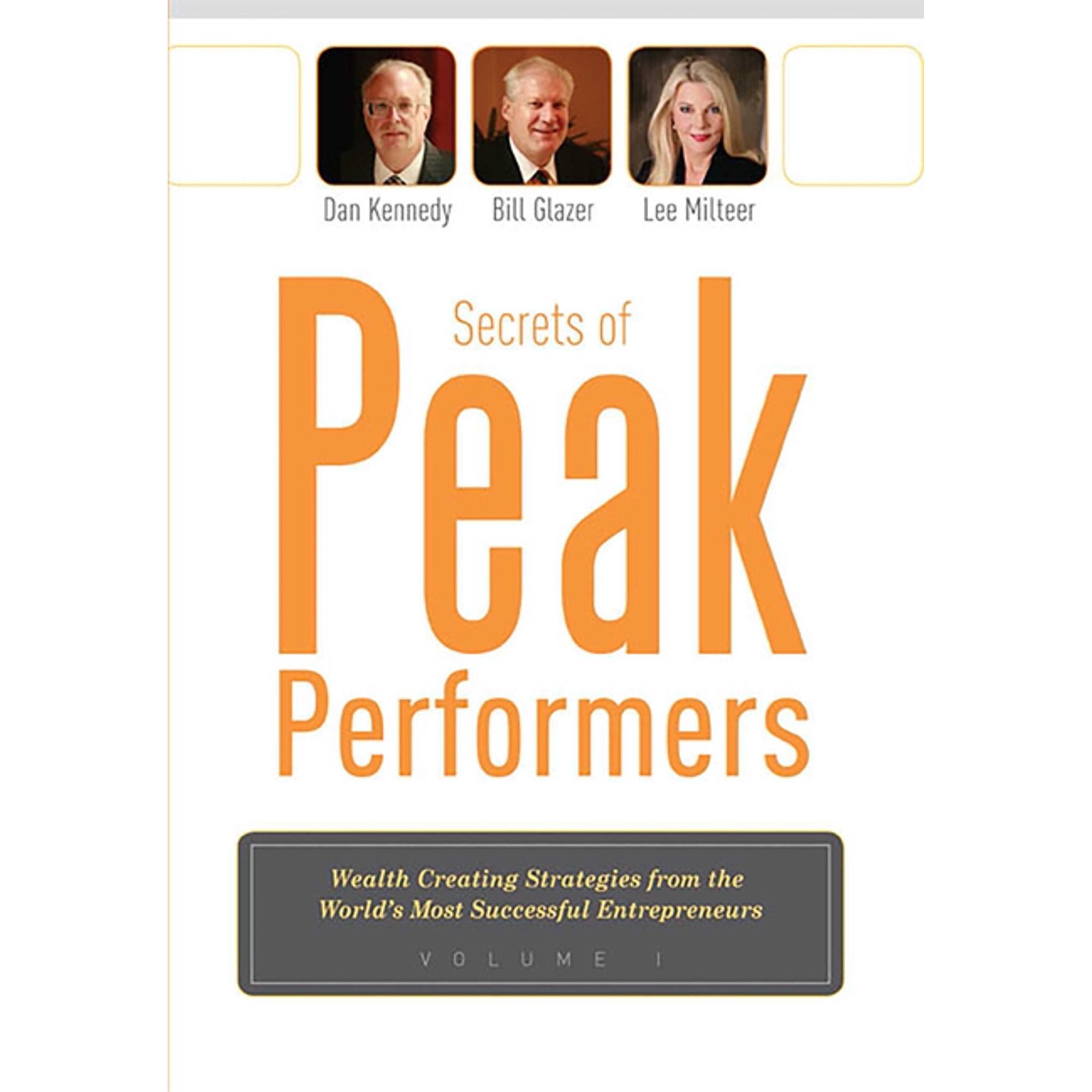Secrets of Peak Performers: (Wealth Creating Strategies from the World s Most Successful Entrepreneurs 1) (Paperback)