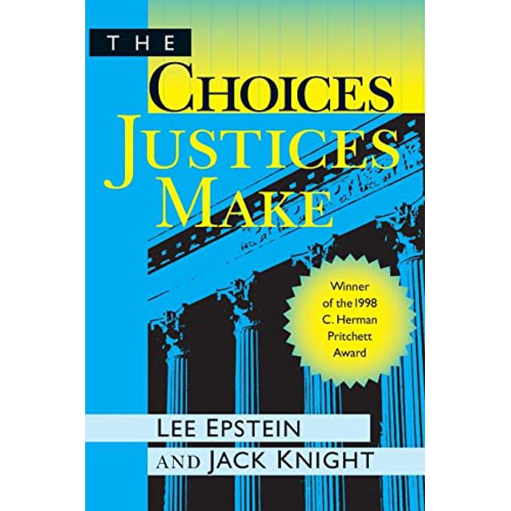 Pre-Owned The Choices Justices Make (Paperback) 1568022263 9781568022260