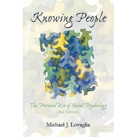 Knowing People : The Personal Use of Social (Best Social Psychology Textbook)