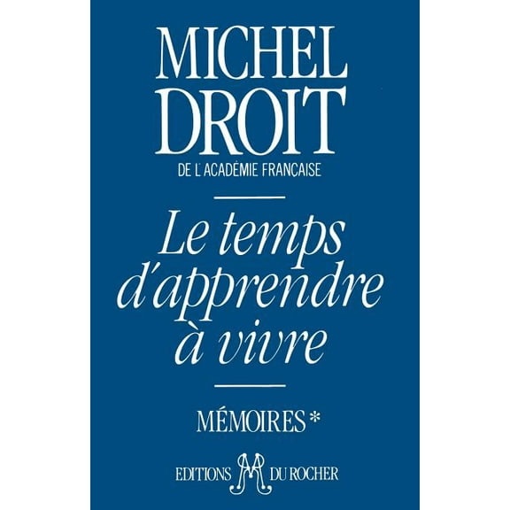 Le Temps D'Apprendre a Vivre (Paperback)