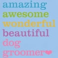 thumbnail image 3 of CafePress - Amazing Dog Groomer T Shirt - Light T-Shirt - CP, 3 of 4