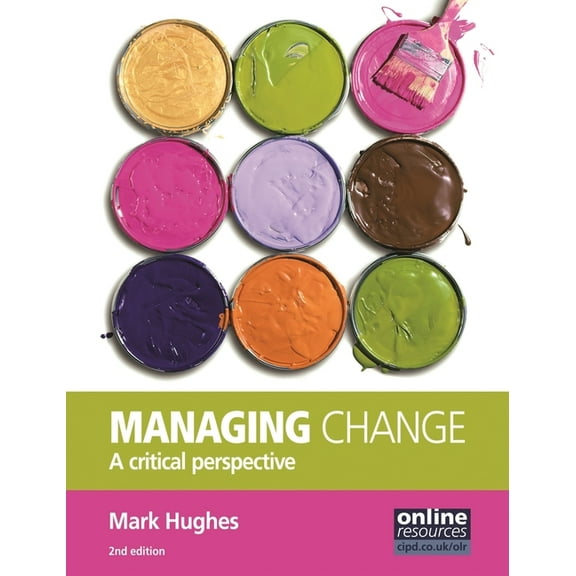 Managing Change: A Critical Perspective, (Paperback)