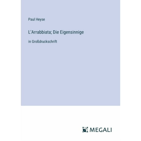 L'Arrabbiata; Die Eigensinnige: in Großdruckschrift (Paperback)
