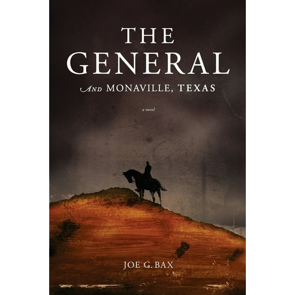 The General and Monaville, Texas, (Paperback)