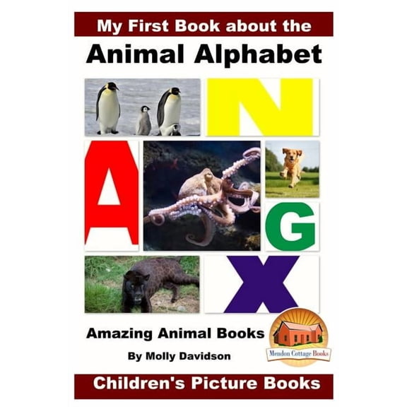 My First Book about the Animal Alphabet - Amazing Animal Books - Children's Picture Books, (Paperback)