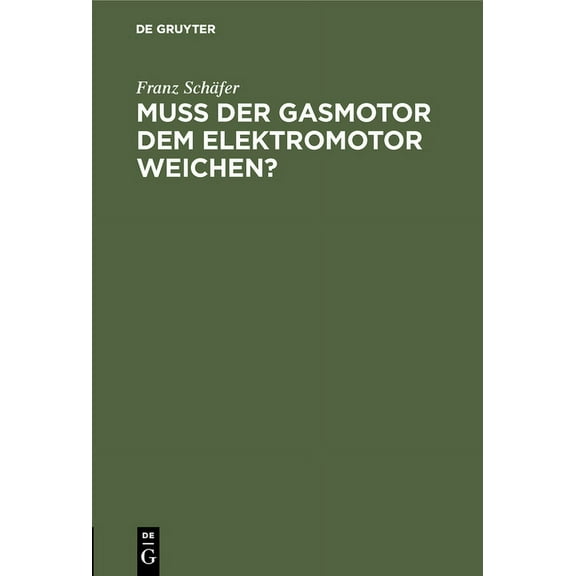 Muß Der Gasmotor Dem Elektromotor Weichen?, (Hardcover)