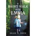thumbnail image 1 of Pre-Owned A Short Walk with Emma (Paperback) 1737826208 9781737826200, 1 of 1