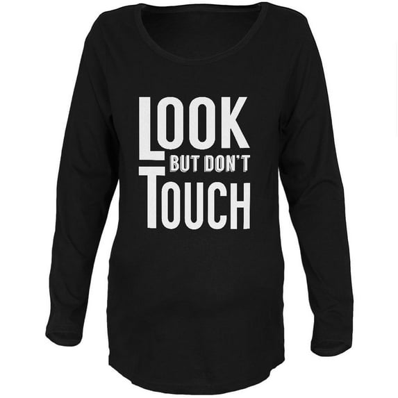 LOOK but don't TOUCH Black Maternity Soft Long Sleeve T-Shirt - X-Large