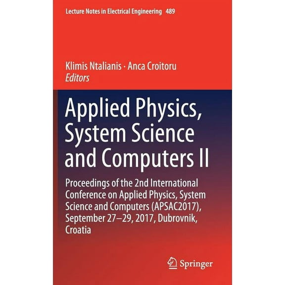 Lecture Notes in Electrical Engineering Applied Physics, System Science and Computers II: Proceedings of the 2nd International Conference on Applied Physics, Sy, Book 489, (Hardcover)