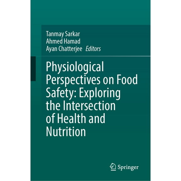 Physiological Perspectives on Food Safety: Exploring the Intersection of Health and Nutrition, (Hardcover)