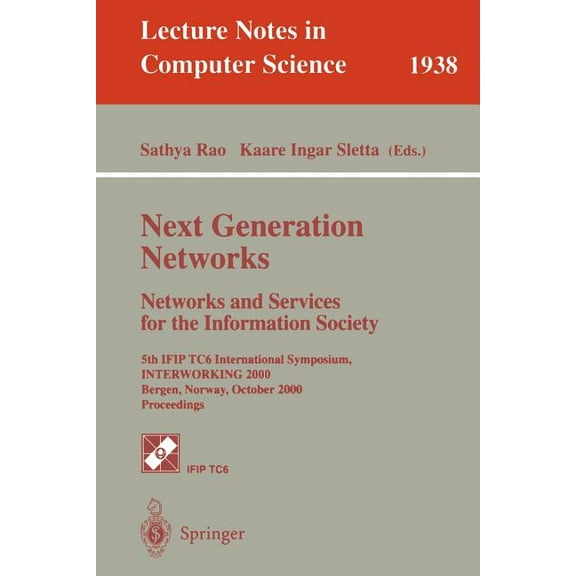 Lecture Notes in Computer Science Next Generation Networks. Networks and Services for the Information Society: 5th Ifip Tc6 International Symposium, Inter, Book 1938, (Paperback)