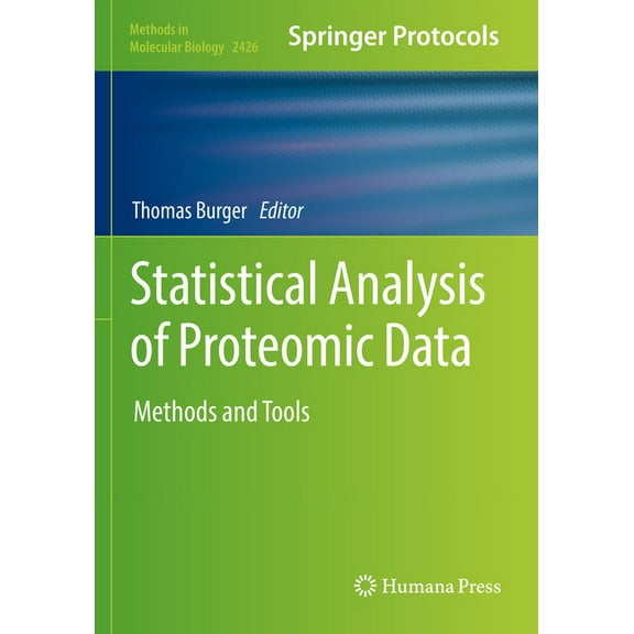 Methods in Molecular Biology Statistical Analysis of Proteomic Data: Methods and Tools, Book 2426, (Paperback)
