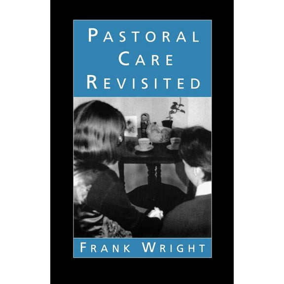 Pastoral Care Revisited, (Paperback)