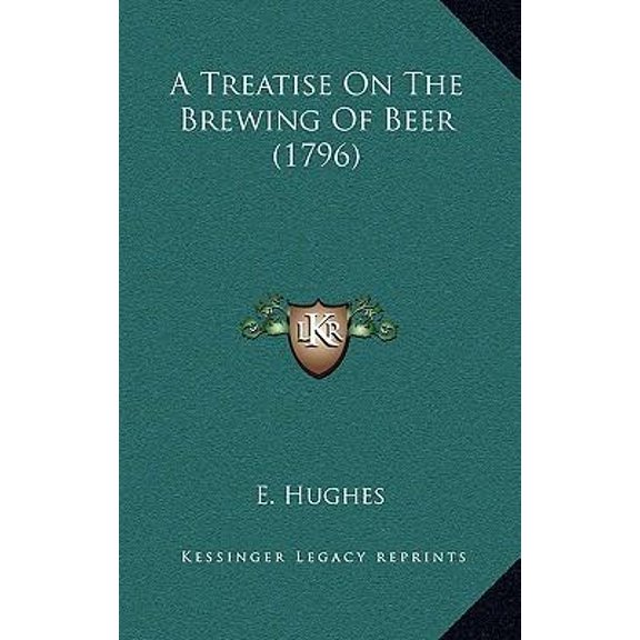 A Treatise on the Brewing of Beer (1796) Hardcover