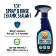 thumbnail image 2 of 303 Products Spray & Rinse Ceramic Sealant  Quick Ceramic Coating  Water-Activated SiO2 Formula  6 Months of Protection  Water Repellent Ceramic Spray  Easy to Use  16 Oz Pack of 1 30262, 2 of 9