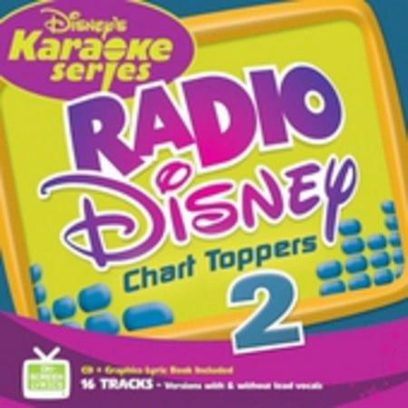 - DISNEY'S KARAOKE SERIES: RADIO DISNEY CHART TOPPERS VOL. 2