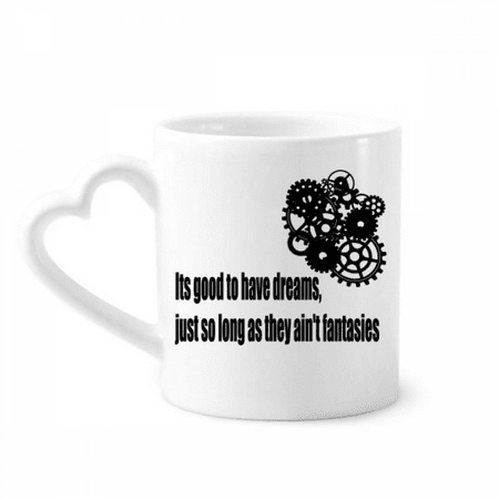 

Dream And Reality Quote Mug Coffee Cerac Drinkware Glass Heart Cup