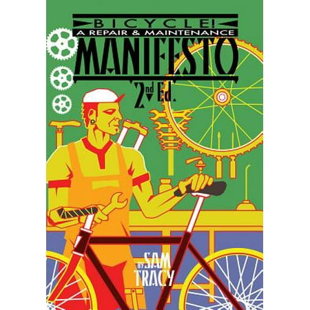 Bicycle! : A Repair & Maintenance Manifesto