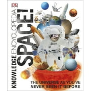 Knowledge Encyclopedia Space!: The Universe as You've Never Seen it Before (DKYR) [Paperback]