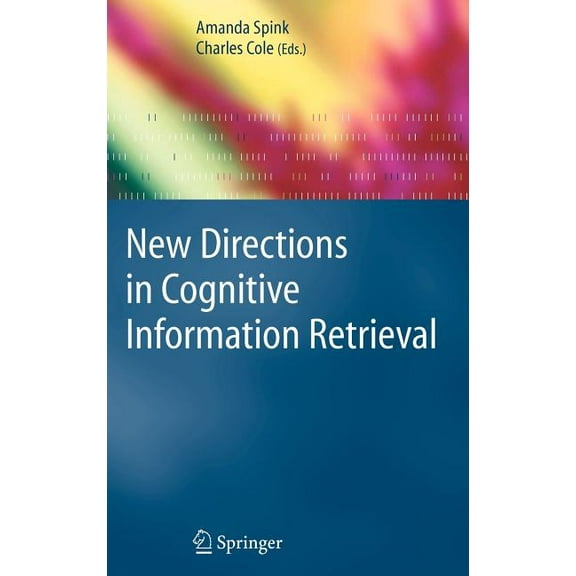 Information Retrieval New Directions in Cognitive Information Retrieval, Book 19, (Hardcover)