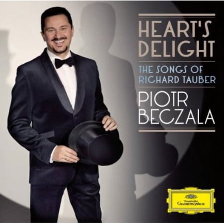 Piotr Beczala - Heart s Delight: The Songs of Richard Tauber - Classical - CD