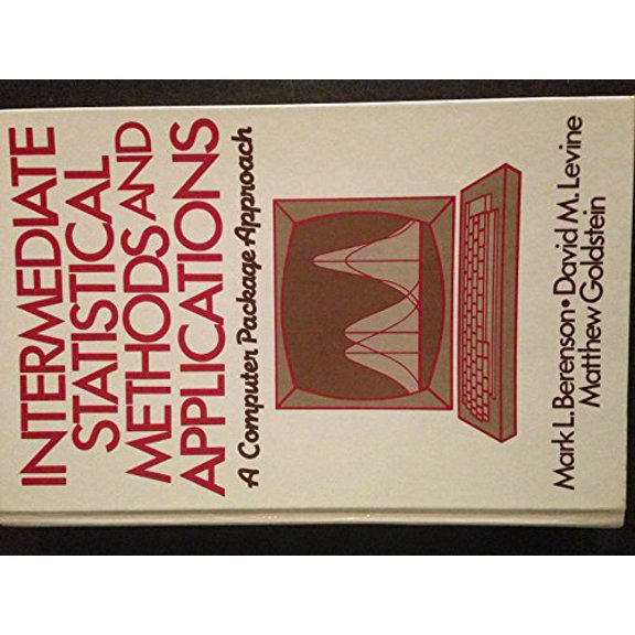 Pre-Owned Intermediate Statistical Methods and Applications: A Computer Package Approach, 9780134707815, 0134707818, Hardcover,
