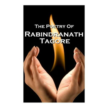 Rabindranath Tagore, the Poetry of