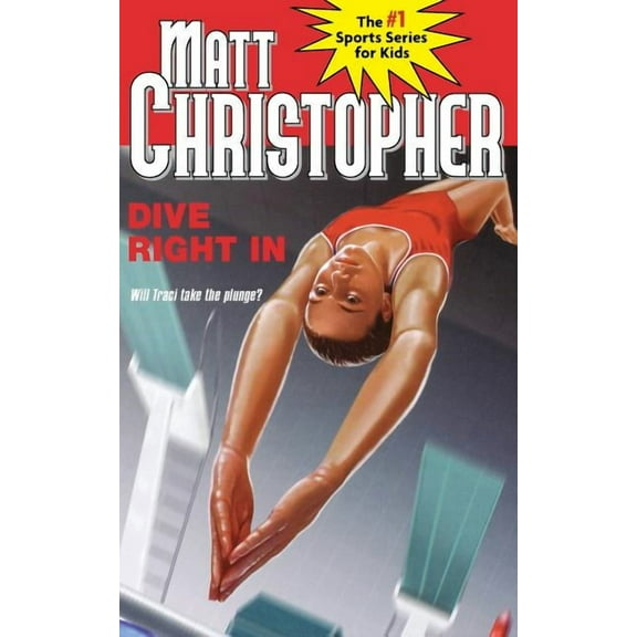 Matt Christopher Sports Classics Dive Right in, (Paperback)