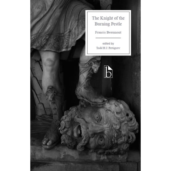 The Knight of the Burning Pestle, (Paperback)