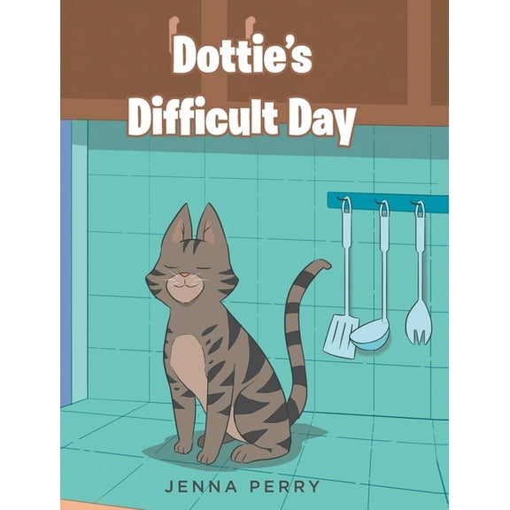 Dottie's Difficult Day, (Hardcover)