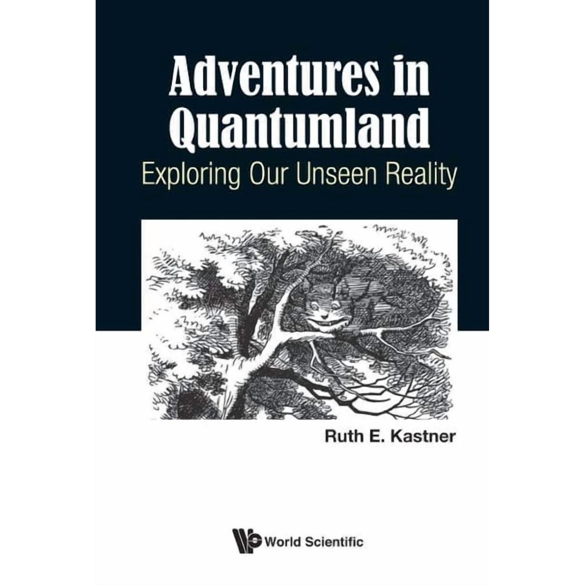 Adventures in Quantumland: Exploring Our Unseen Reality (Paperback)