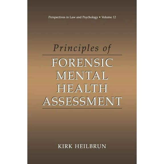 Perspectives in Law & Psychology Principles of Forensic Mental Health Assessment, Book 12, (Paperback)