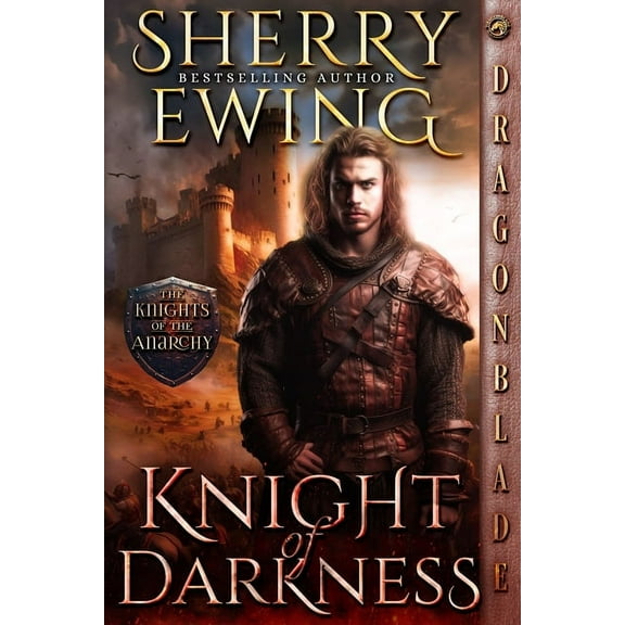 The Knights of the Anarchy Knight of Darkness, Book 1, (Paperback)