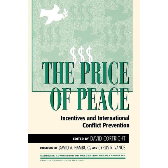 Carnegie Commission on Preventing Deadly The Price of Peace: Incentives and International Conflict Prevention, (Paperback)