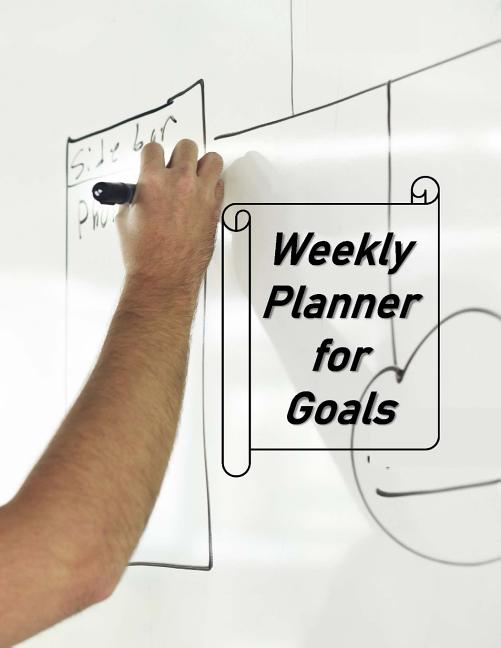 Weekly Planner for Goals A Weekly Planner for 2020