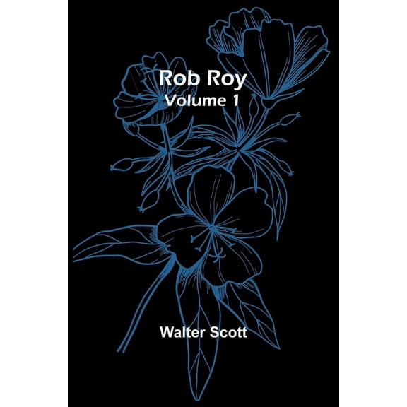 Rob Roy - Volume 1, (Paperback)