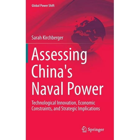 UPC: 9783662471265 | Global Power Shift: Assessing China s Naval Power: Technological Innovation  Economic Constraints  and Strategic Implications (Hardcover)