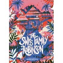Classic Starts(r) Classic Starts(r) the Swiss Family Robinson, (Hardcover)