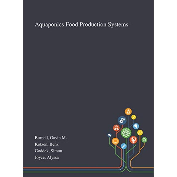 Aquaponics Food Production Systems (Hardcover)