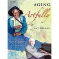 thumbnail image 2 of Aging Artfully By Gorman, Amy, 2 of 2