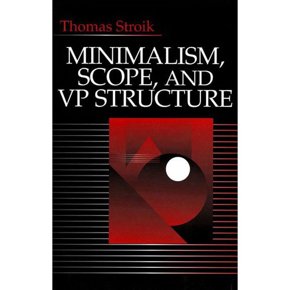 Minimalism, Scope, and VP Structure, (Paperback)