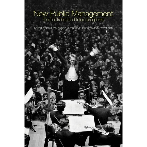 New Public Management: Current Trends and Future Prospects, (Paperback)