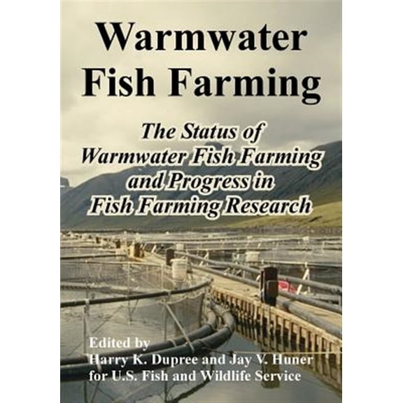 Pre-Owned Warmwater Fish Farming: The Status of Warmwater Fish Farming and Progress in Fish Farming Research (Paperback)