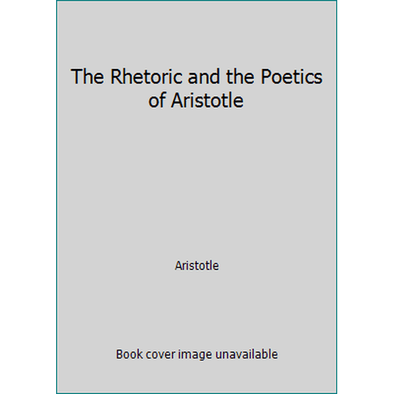 Pre-Owned The Rhetoric and the Poetics of Aristotle (Paperback) 0075546027 9780075546023