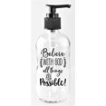 thumbnail image 1 of Dexsa 5282 8 oz Believe with God Glass Soap Dispenser, 1 of 1