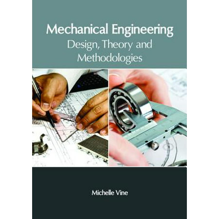Mechanical Engineering: Design, Theory and