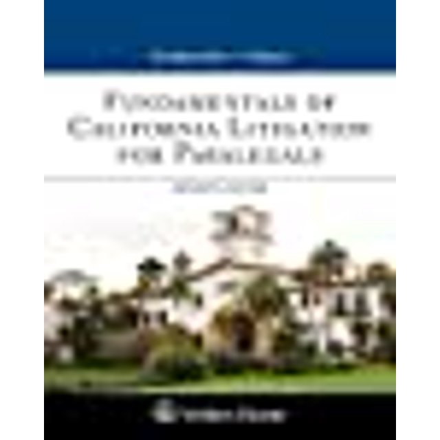 Fundamentals of California Litigation for Paralegals (Aspen Paralegal)
